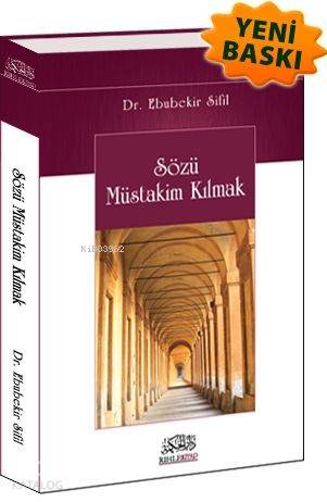 Sözü Müstakim Kılmak | Ebubekir Sifil | Rıhle Kitap