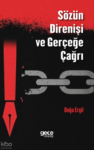 Sözün Direnişi ve Gerçeğe Çağrı | Doğu Ergil | Gece Kitaplığı Yayınlar