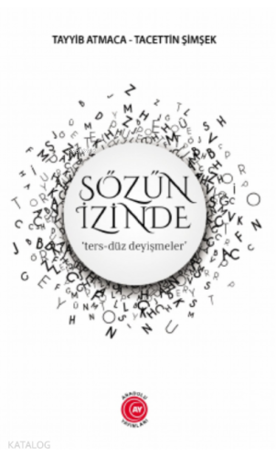 Sözün İzinde;‘ters-düz deyişmeler’