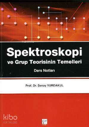 Spektroskopi ve Grup Teorisinin Temelleri (Ders Notları)