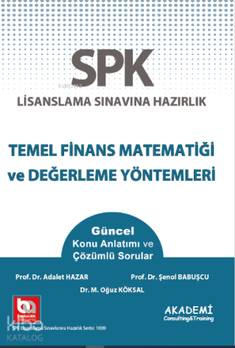 SPF Lisanslama Sınavlarına Hazırlık Düzey 3; Temel Finans Matematiği ve Değerlendirme Yöntemleri
