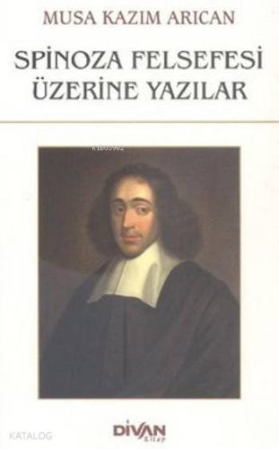 Spinoza Felsefesi Üzerine Yazılar