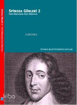 Spinoza Günleri 2; Yeni Dünyadan Eski Dünyaya