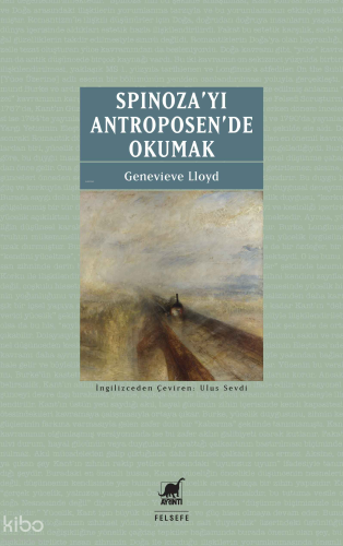 Spinoza’yı Antroposen’de Okumak | Genevieve Lloyd | Ayrıntı Yayınları