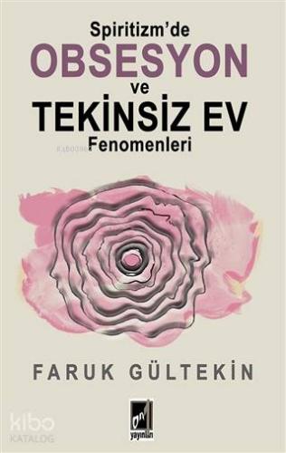 Spiritizm'de Obsesyon ve Tekinsiz Ev Fenomenleri