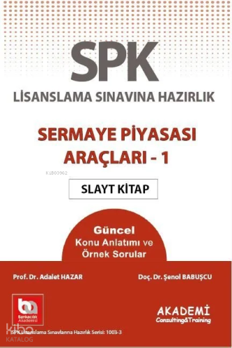 SPK Yeni Adıyla SPF Lisanslama Sınavına Hazırlık - Sermaye Piyasası Ar