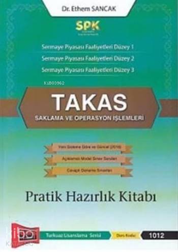 SPK Takas Saklama ve Operasyon İşlemleri Pratik Hazırlık Kitabı