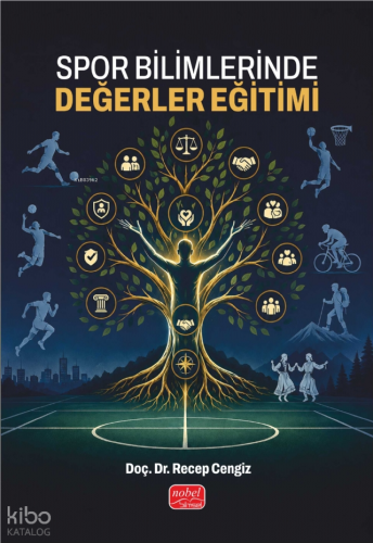 Spor Bilimlerinde Değerler Eğitimi | Recep Cengiz | Nobel Bilimsel Ese