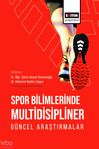 Spor Bilimlerinde Multidisipliner Güncel Araştırmalar
