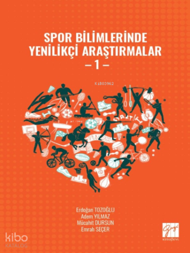 Spor Bilimlerinde Yenilikçi Araştırmalar - 1