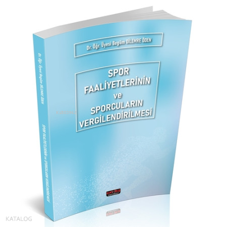 Spor Faaliyetlerinin ve Sporcuların Vergilendirilmesi