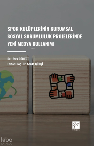 Spor Kulüplerinin Kurumsal Sosyal Sorumluluk Projelerinde Yeni Medya Kullanımı