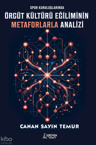 Spor Kuruluşlarında Örgüt Kültürü Eğiliminin Metaforlarla Analizi | Ca