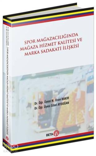 Spor Mağazacılığında Hizmet Kalitesi ve Marka Sadakati İlişkisi