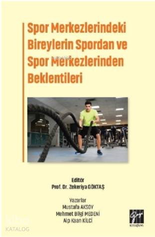 Spor Merkezlerindeki Bireylerin Spordan ve Spor Merkezlerinden Beklentileri