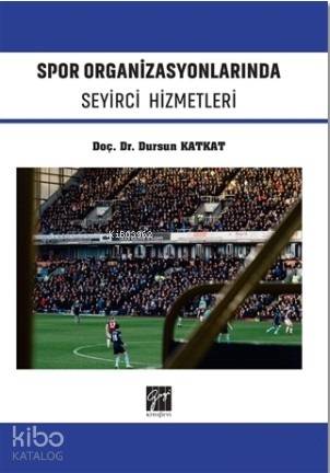 Spor Organizasyonlarında Seyirci Hizmetleri