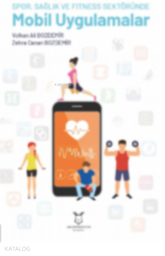 Spor, Sağlık ve Fitness Sektöründe Mobil Uygulamalar