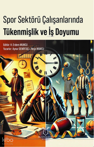 Spor Sektörü Çalışanlarında Tükenmişlik ve İş Doyumu