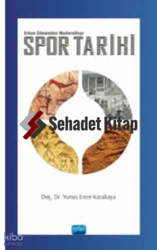 Spor Tarihi;-Erken Dönemden Moderniteye-