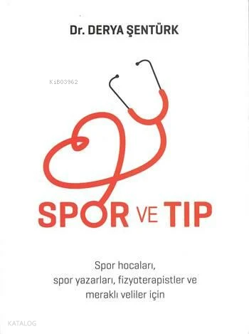 Spor Ve Tıp;Spor Hocaları ,Yazarları Ve Fizyoterapistler İçin