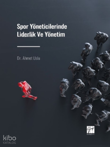 Spor Yöneticilerinde Liderlik ve Yönetim