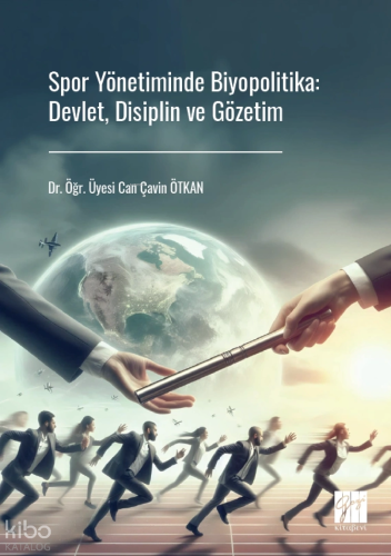 Spor Yönetiminde Biyopolitika: Devlet, Disiplin ve Gözetim