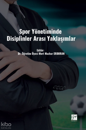 Spor Yönetiminde Disiplinler Arası Yaklaşımlar