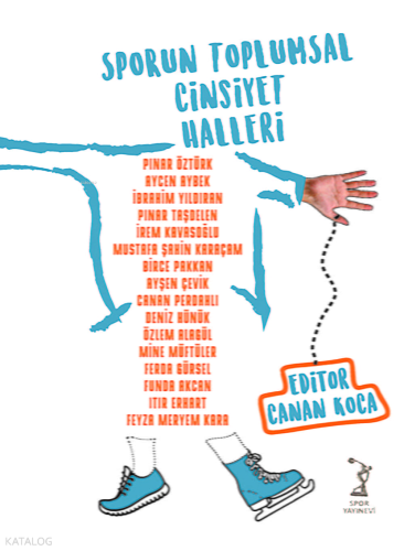 Sporun Toplumsal Cinsiyet Halleri | Kolektif | Spor Yayınevi ve Kitabe