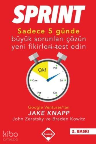 Sprint;Sadece Beş Günde Büyük Sorunları Çözün Ve Yeni Fikirleri Test Edin