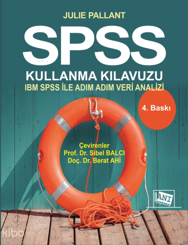 SPSS Kullanma Kılavuzu : SPSS İle Adım Adım Veri Analizi