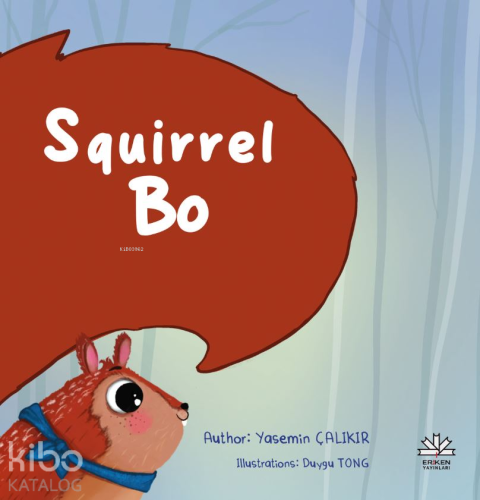 Squirrel Bo | Yasemin Çalıkır | Eriken Yayınları