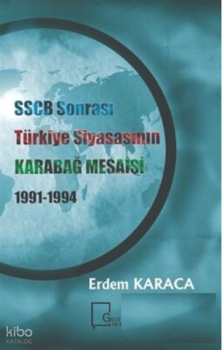 SSCB Sonrasi Türkiye Siyasasının Karabağ Mesaisi 1991-1994