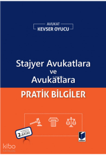 Stajyer Avukatlara ve Avukatlara Pratik Bilgiler