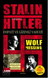 Stalin Hitler; Empati ve Gizemli Yahudi | Wolf Messing | Yeniyüzyıl Ya