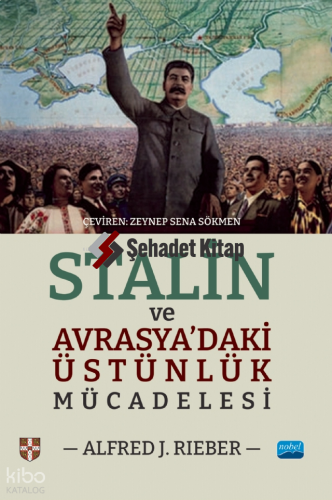 Stalin ve Avrasya'daki Üstünlük Mücadelesi