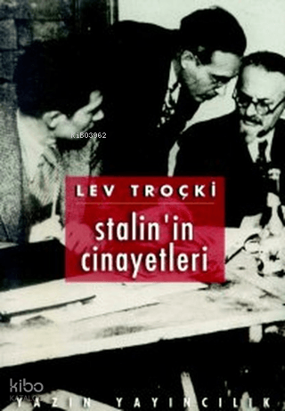 Stalin'in Cinayetleri | Lev Davidoviç Troçki | Yazın Yayıncılık