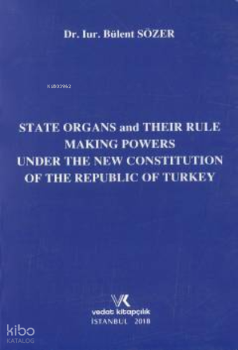 State Organs and Their Rule Making Powers Under ;The New Constitution 