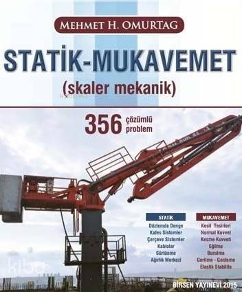 Statik Mukavemet; Skaler Mekanik 356 Çözümlü Problem