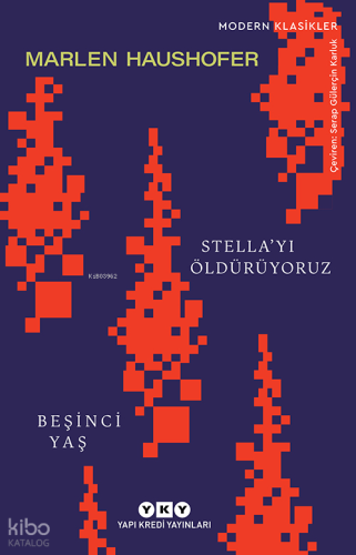 Stella’yı Öldürüyoruz - Beşinci Yaş | Marlen Haushofer | Yapı Kredi Ya