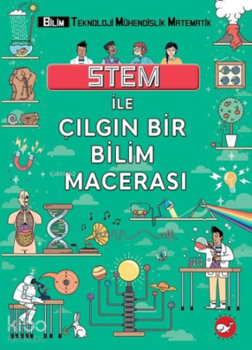 Stem ile Çılgın Bir Bilim Macerası