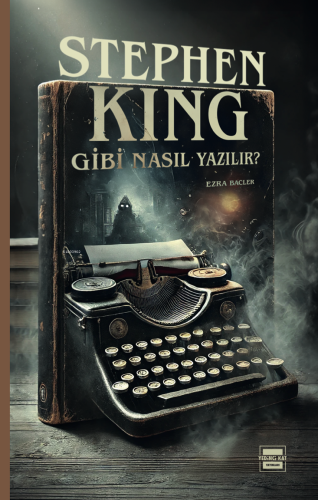 Stephen King Gibi Nasıl Yazıyorsun?