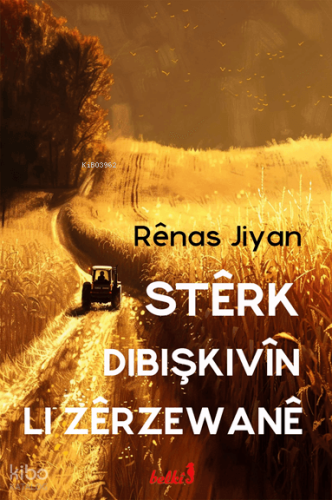 Stêrk Dibişkivîn Li Zêrzewanê | Renas Jiyan | Belki Yayınları