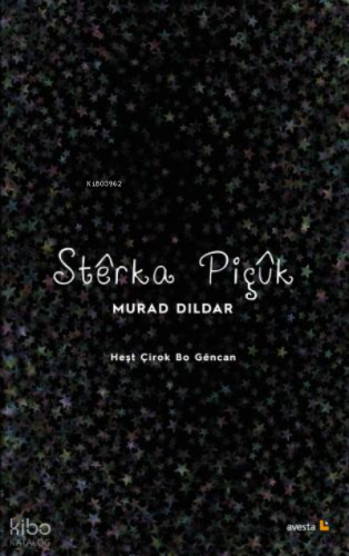 Stêrka Pıçûk;HEŞT ÇÎROK BO GÊNCAN