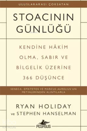 Stoacının Günlüğü | Ryan Holiday | Pegasus Yayıncılık