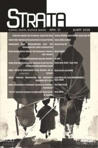 Strata - İlişkisel Sosyal Bilimler Dergisi Sayı: 21 (Şubat 2026) | Kol
