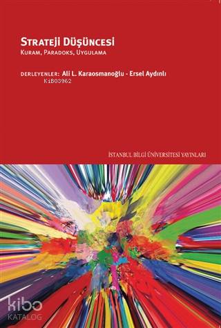 Strateji Düşüncesi; Kuram, Paradoks, Uygulama