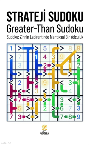 Strateji Sudoku;Greater-Than Sudoku: Zihnin Labirentinde Mantıksal Bir