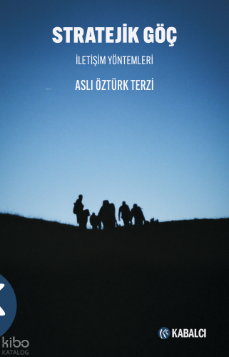 Stratejik Göç;İletişim Yöntemleri