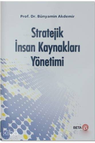 Stratejik İnsan Kaynakları Yönetimi