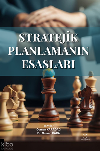 Stratejik Planlamanın Esasları | Osman Karadağ | Akademisyen Kitabevi